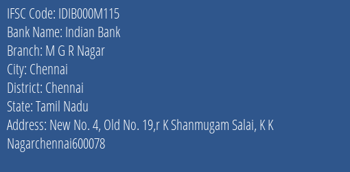 Indian Bank M G R Nagar Branch, Branch Code 00M115 & IFSC Code IDIB000M115