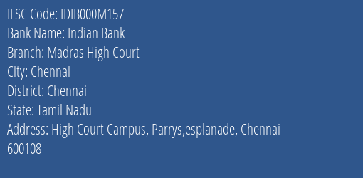 Indian Bank Madras High Court Branch Chennai IFSC Code IDIB000M157