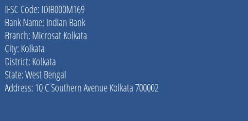 Indian Bank Microsat Kolkata Branch Kolkata IFSC Code IDIB000M169