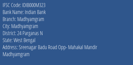 Indian Bank Madhyamgram Branch, Branch Code 00M323 & IFSC Code IDIB000M323