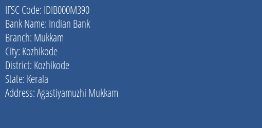 Indian Bank Mukkam Branch, Branch Code 00M390 & IFSC Code IDIB000M390