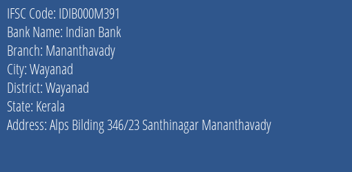 Indian Bank Mananthavady Branch, Branch Code 00M391 & IFSC Code IDIB000M391