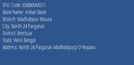 Indian Bank Madhabpur Mouza Branch, Branch Code 00M511 & IFSC Code IDIB000M511