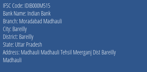 Indian Bank Moradabad Madhauli Branch Bareilly IFSC Code IDIB000M515