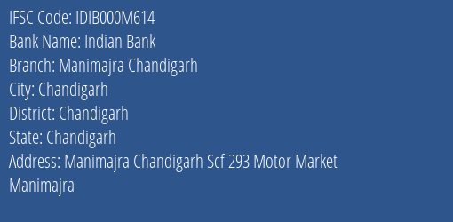 Indian Bank Manimajra Chandigarh Branch Chandigarh IFSC Code IDIB000M614