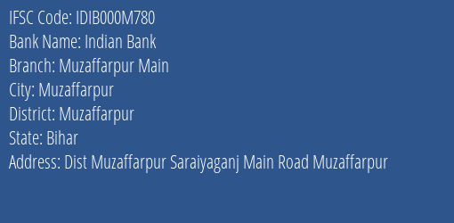 Indian Bank Muzaffarpur Main Branch, Branch Code 00M780 & IFSC Code IDIB000M780