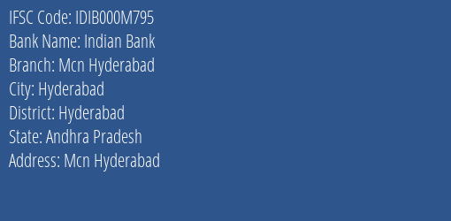 Indian Bank Mcn Hyderabad Branch Hyderabad IFSC Code IDIB000M795
