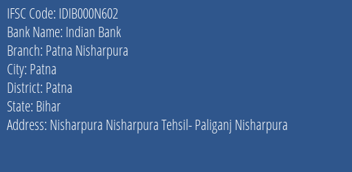 Indian Bank Patna Nisharpura Branch Patna IFSC Code IDIB000N602