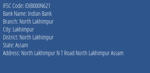 Indian Bank North Lakhimpur Branch North Lakhimpur IFSC Code IDIB000N621