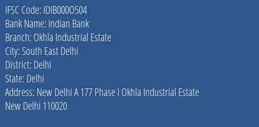 Indian Bank Okhla Industrial Estate Branch Delhi IFSC Code IDIB000O504