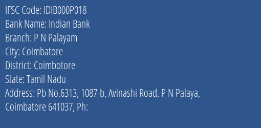 Indian Bank P N Palayam Branch, Branch Code 00P018 & IFSC Code IDIB000P018