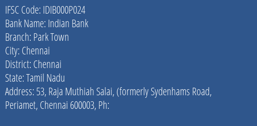 Indian Bank Park Town Branch IFSC Code
