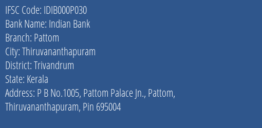 Indian Bank Pattom Branch, Branch Code 00P030 & IFSC Code IDIB000P030