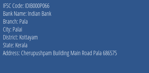Indian Bank Pala Branch, Branch Code 00P066 & IFSC Code IDIB000P066