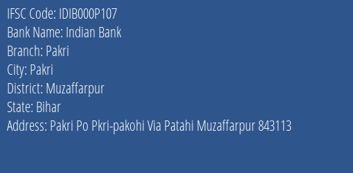 Indian Bank Pakri Branch, Branch Code 00P107 & IFSC Code IDIB000P107