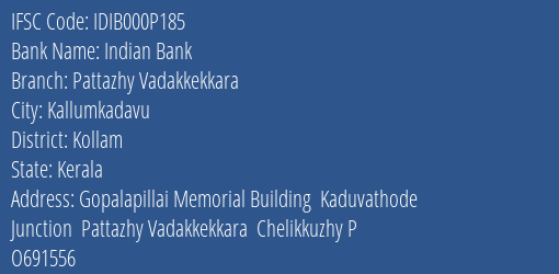 Indian Bank Pattazhy Vadakkekkara Branch, Branch Code 00P185 & IFSC Code IDIB000P185