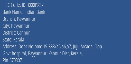 Indian Bank Payyannur Branch, Branch Code 00P237 & IFSC Code IDIB000P237