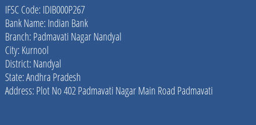 Indian Bank Padmavati Nagar Nandyal Branch Nandyal IFSC Code IDIB000P267