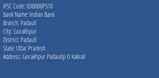 Indian Bank Padauli Branch, Branch Code 00P510 & IFSC Code IDIB000P510