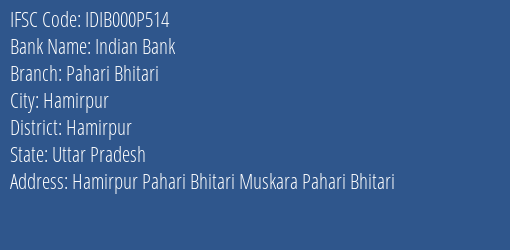 Indian Bank Pahari Bhitari Branch, Branch Code 00P514 & IFSC Code IDIB000P514