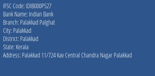 Indian Bank Palakkad Palghat Branch, Branch Code 00P527 & IFSC Code IDIB000P527
