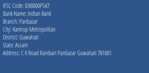 Indian Bank Panbazar Branch Guwahati IFSC Code IDIB000P547