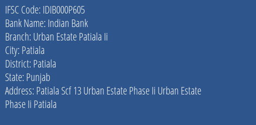 Indian Bank Urban Estate Patiala Ii Branch Patiala IFSC Code IDIB000P605
