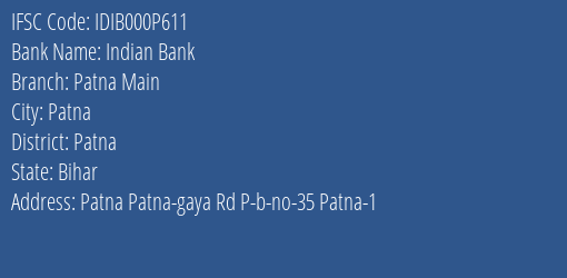 Indian Bank Patna Main Branch, Branch Code 00P611 & IFSC Code IDIB000P611