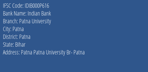 Indian Bank Patna University Branch, Branch Code 00P616 & IFSC Code IDIB000P616