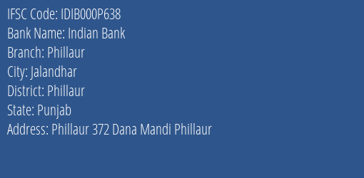 Indian Bank Phillaur Branch, Branch Code 00P638 & IFSC Code Idib000p638