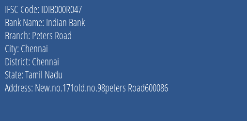 Indian Bank Peters Road Branch, Branch Code 00R047 & IFSC Code IDIB000R047