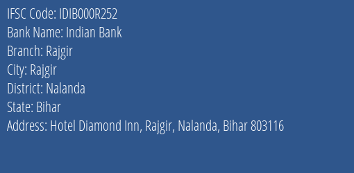 Indian Bank Rajgir Branch, Branch Code 00R252 & IFSC Code IDIB000R252