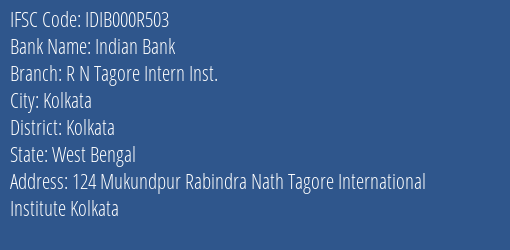 Indian Bank R N Tagore Intern Inst. Branch, Branch Code 00R503 & IFSC Code IDIB000R503