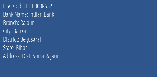 IFSC Code idib000r532 of Indian Bank Rajaun Branch