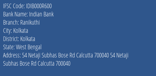 Indian Bank Ranikuthi Branch Kolkata IFSC Code IDIB000R600