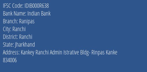 Indian Bank Ranipas Branch, Branch Code 00R638 & IFSC Code IDIB000R638