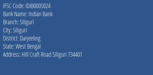 Indian Bank Siliguri Branch, Branch Code 00S024 & IFSC Code IDIB000S024