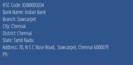 Indian Bank Sowcarpet Branch Chennai IFSC Code IDIB000S034
