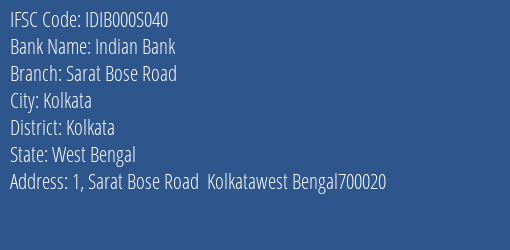 Indian Bank Sarat Bose Road Branch, Branch Code 00S040 & IFSC Code IDIB000S040