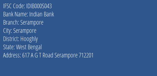 Indian Bank Serampore Branch, Branch Code 00S043 & IFSC Code IDIB000S043
