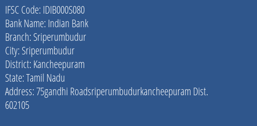 Indian Bank Sriperumbudur Branch Kancheepuram IFSC Code IDIB000S080
