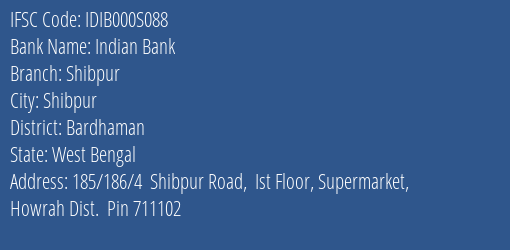 Indian Bank Shibpur Branch, Branch Code 00S088 & IFSC Code IDIB000S088