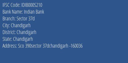 Indian Bank Sector 37d Branch Chandigarh IFSC Code IDIB000S210