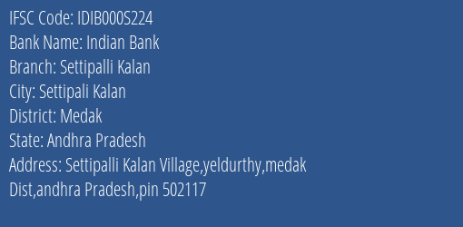 Indian Bank Settipalli Kalan Branch Medak IFSC Code IDIB000S224