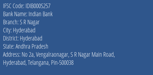 Indian Bank S R Nagar Branch, Branch Code 00S257 & IFSC Code Idib000s257