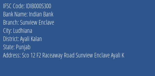 Indian Bank Sunview Enclave Branch Ayali Kalan IFSC Code IDIB000S300