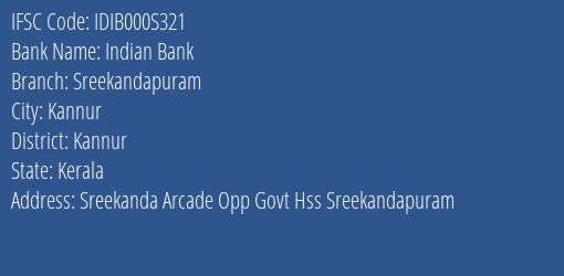 Indian Bank Sreekandapuram Branch, Branch Code 00S321 & IFSC Code IDIB000S321