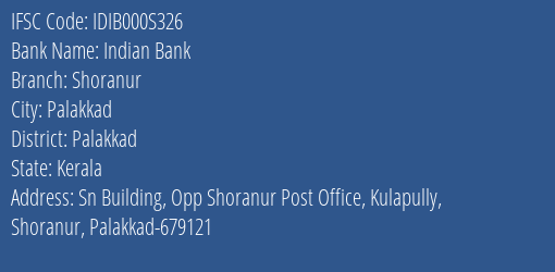 Indian Bank Shoranur Branch, Branch Code 00S326 & IFSC Code IDIB000S326