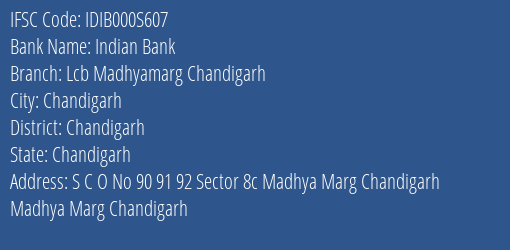 Indian Bank Lcb Madhyamarg Chandigarh Branch Chandigarh IFSC Code IDIB000S607