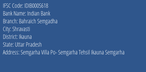 Indian Bank Bahraich Semgadha Branch Ikauna IFSC Code IDIB000S618